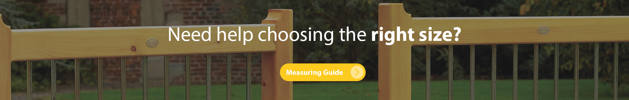 Measuring Guide - Click here for help and advice choosing the correct size gates